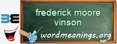 WordMeaning blackboard for frederick moore vinson